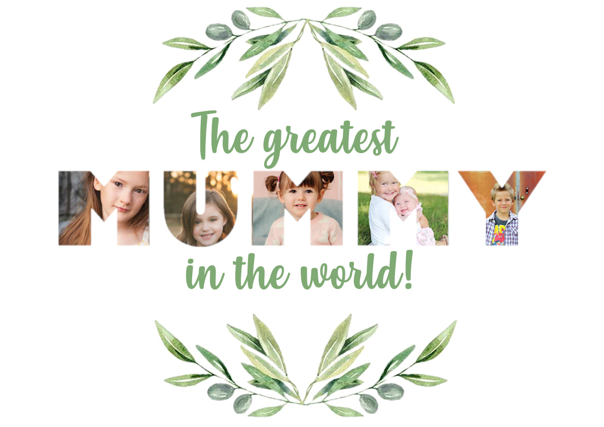 The Greatest MUM in the world - Olive